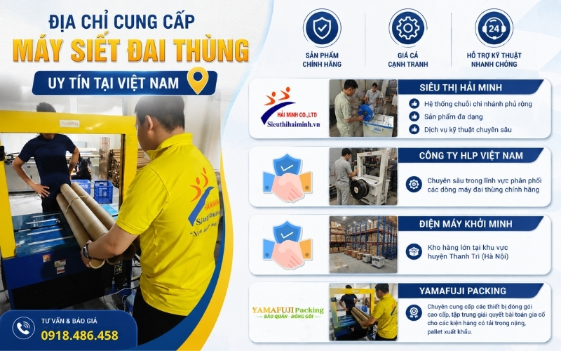 Địa chỉ cung cấp máy siết đai thùng uy tín tại Việt Nam