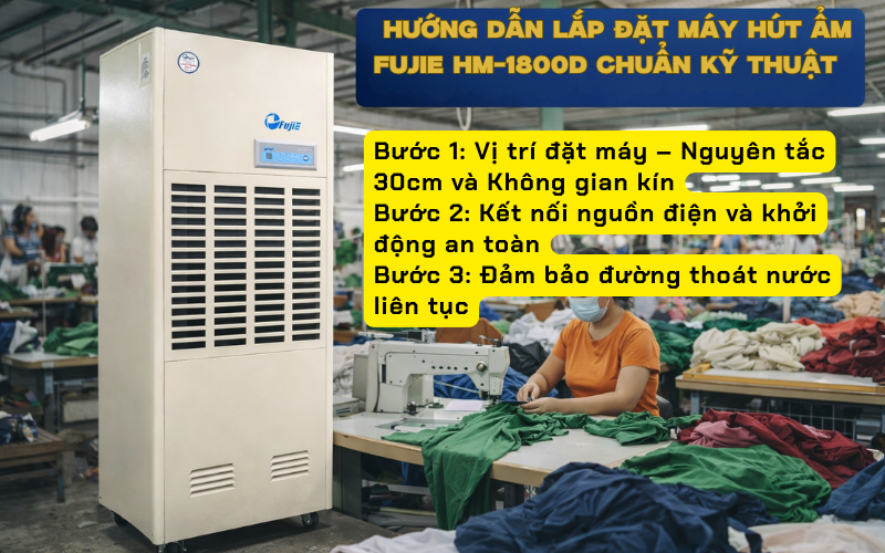 Hướng dẫn lắp đặt máy hút ẩm Fujie HM-1800D chuẩn kỹ thuật