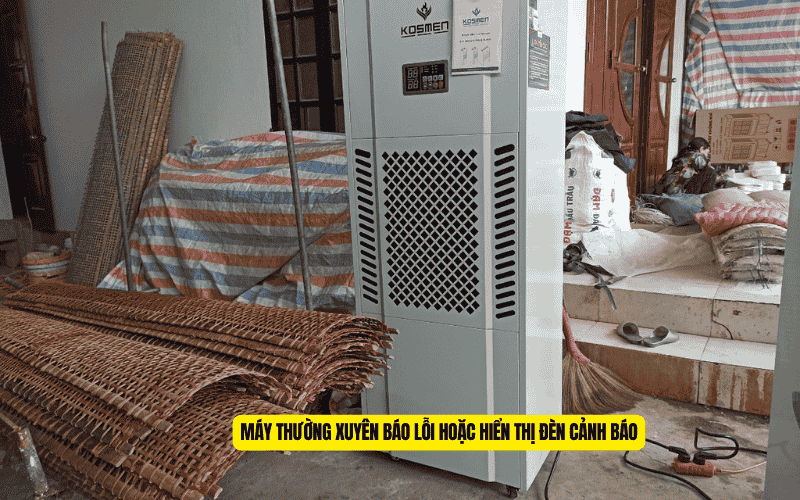 Máy thường xuyên báo lỗi hoặc hiển thị đèn cảnh báo