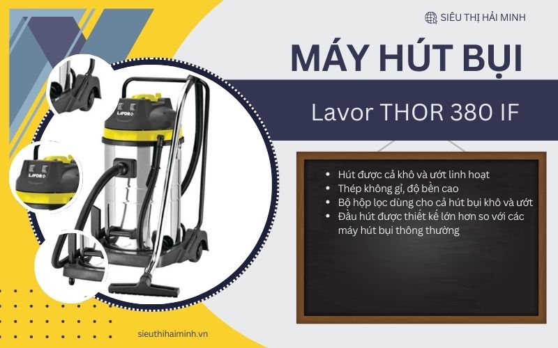 Ưu điểm nổi bật của Máy hút bụi khô và ướt Lavor THOR 380 IF