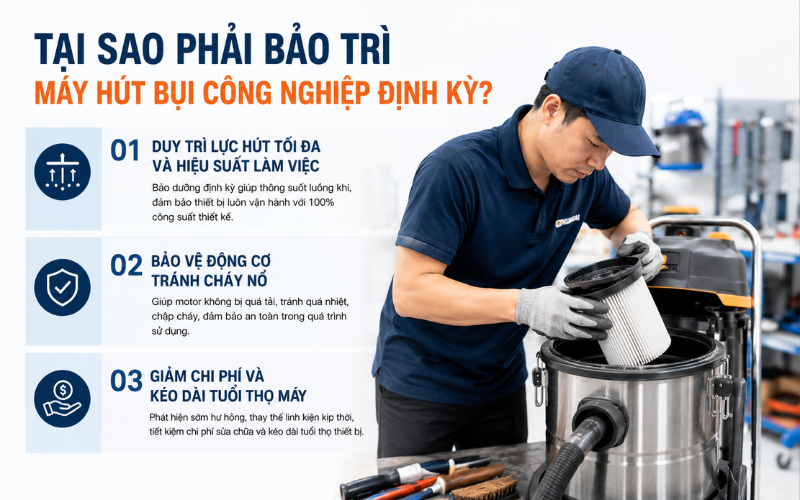 Tại sao phải bảo trì máy hút bụi công nghiệp định kỳ