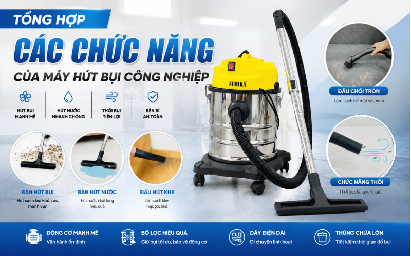 Tổng hợp các chức năng của máy hút bụi công nghiệp