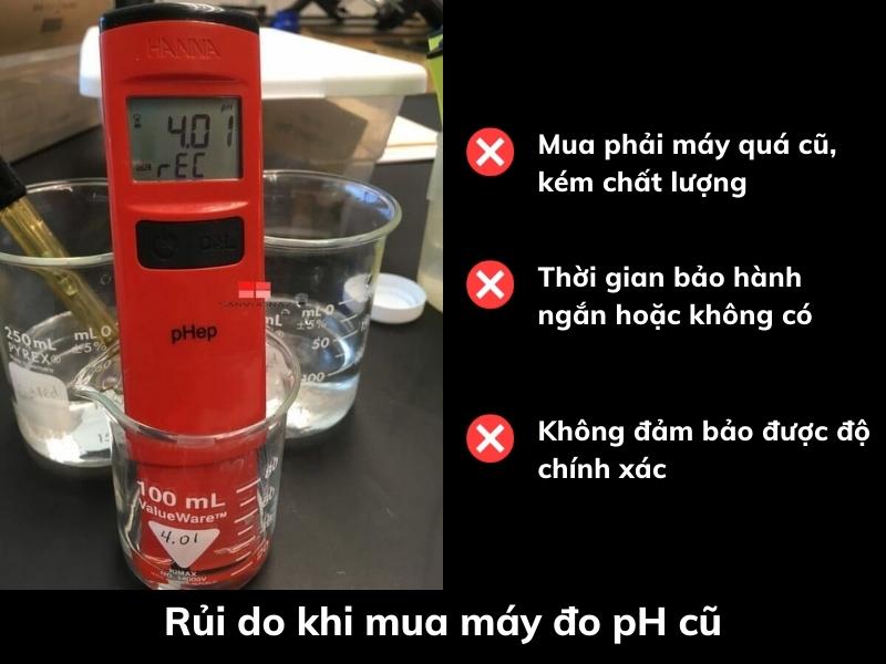 Rủi ro gặp phải khi mua thiết bị đo pH cũ