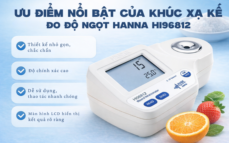 Ưu điểm nổi bật của khúc xạ kế đo độ ngọt Hanna HI96812