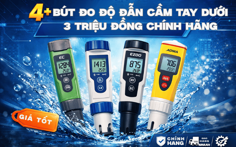 4+ Bút Đo Độ Dẫn Cầm Tay Dưới 3 Triệu Đồng Chính Hãng