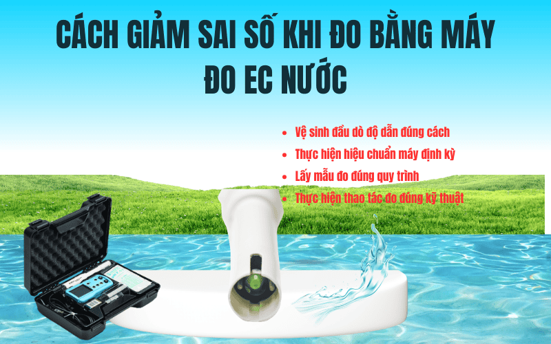 Cách giảm sai số khi đo bằng máy đo EC nước