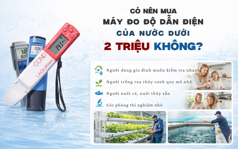  Có nên mua máy đo độ dẫn điện của nước dưới 2 triệu không?