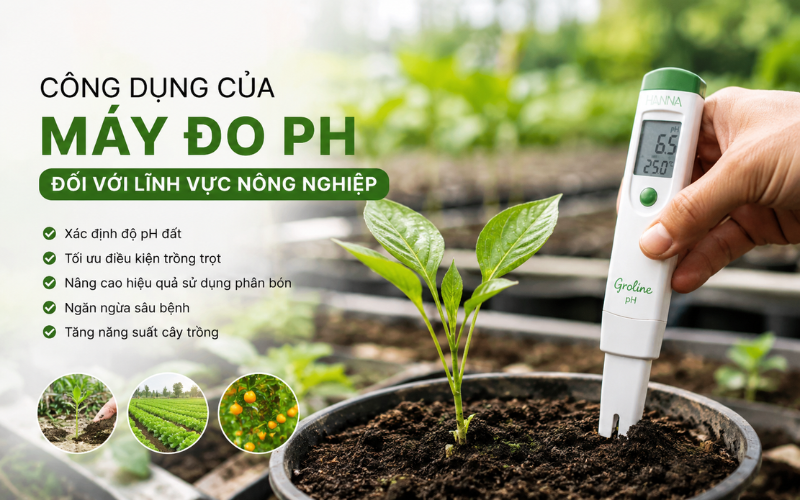 Công dụng của máy đo pH đối với lĩnh vực nông nghiệp