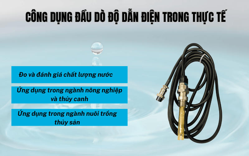 Công dụng đầu dò độ dẫn điện trong thực tế