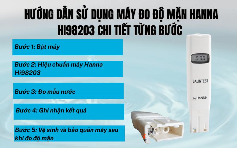 Hướng dẫn sử dụng máy đo độ mặn Hanna Hi98203 chi tiết từng bước