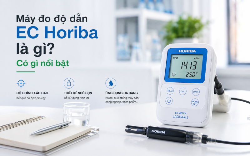 Máy đo độ dẫn EC Horiba là gì? Có gì nổi bật