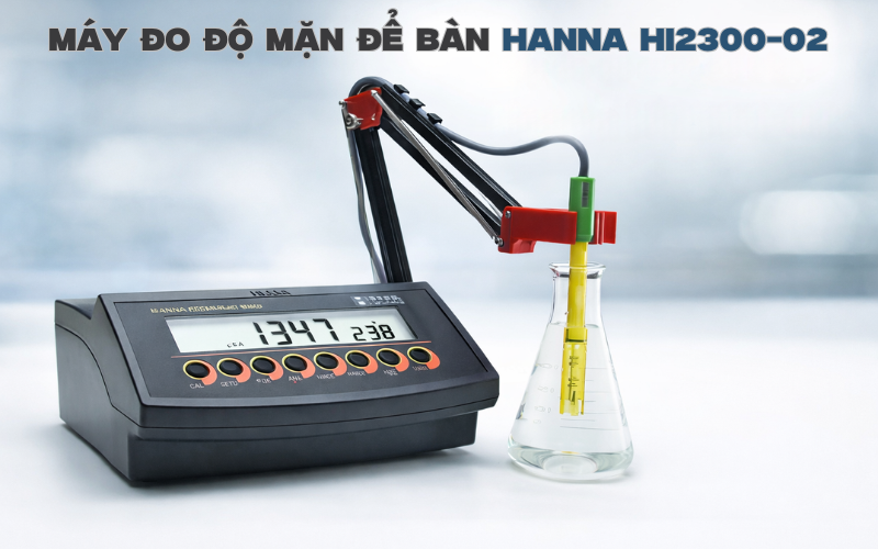 Máy đo độ mặn để bàn Hanna HI2300-02