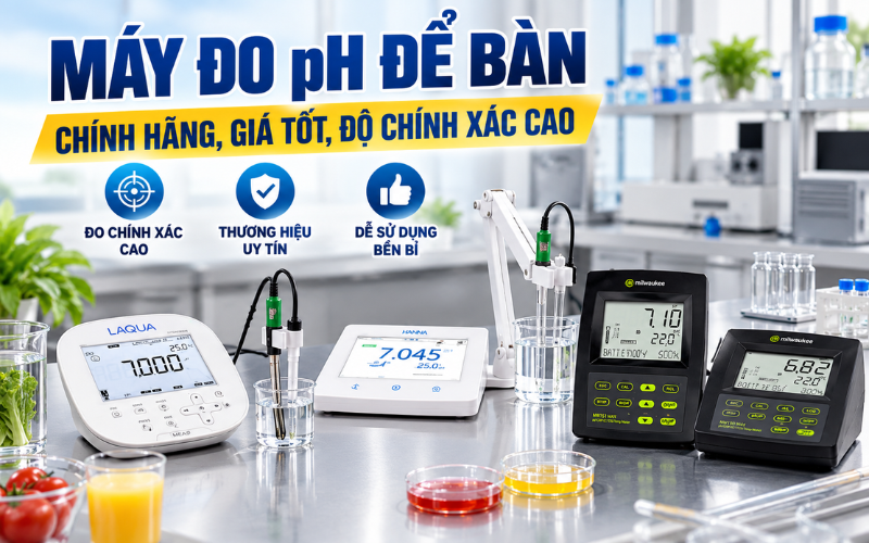 Máy đo pH để bàn chính hãng, giá tốt, độ chính xác cao