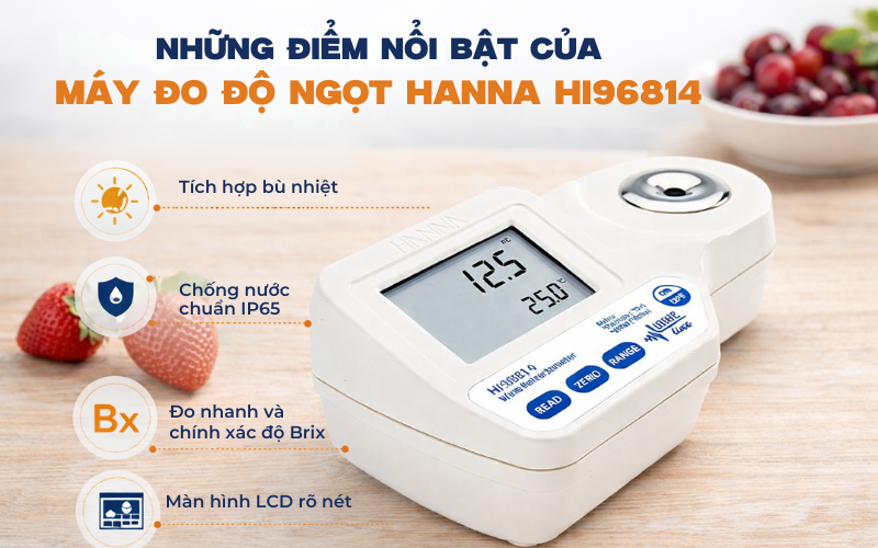 Những điểm nổi bật của máy đo độ ngọt Hanna HI96814