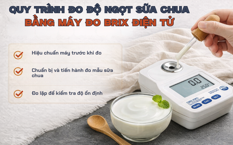 Quy trình đo độ ngọt sữa chua bằng máy đo Brix điện tử