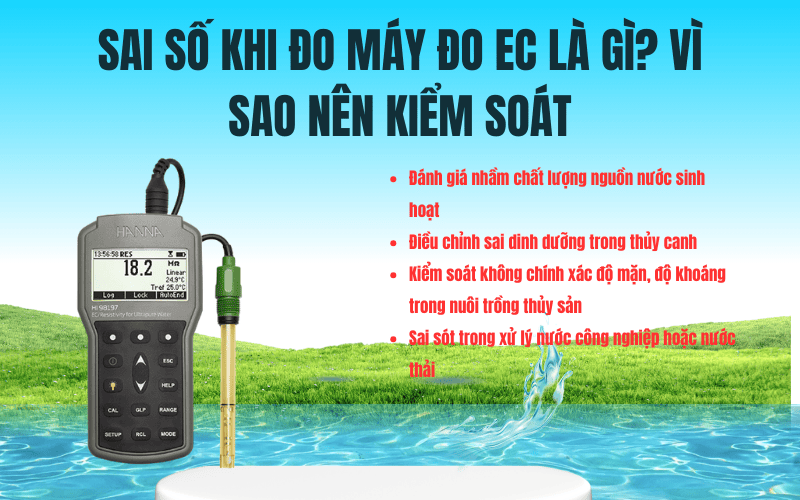 Sai số khi đo máy đo EC là gì? Vì sao nên kiểm soát