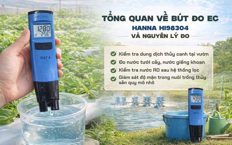 Tổng quan về bút đo EC Hanna HI98304 và nguyên lý đo