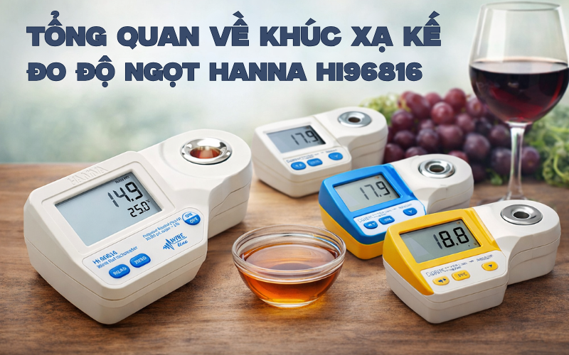 Khúc xạ kế đo độ ngọt Hanna HI96816