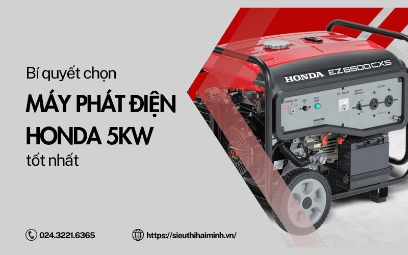 Bí quyết chọn máy phát điện Honda 5kw tốt nhất hiện nay
