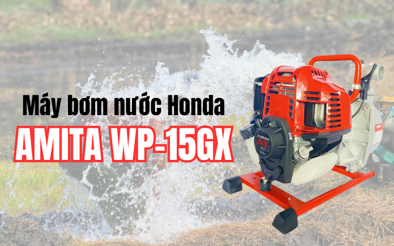 Máy bơm nước Honda AMITA WP-15GX