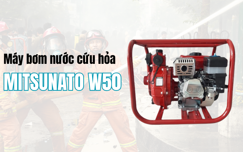 Máy bơm nước cứu hỏa MITSUNATO W50 