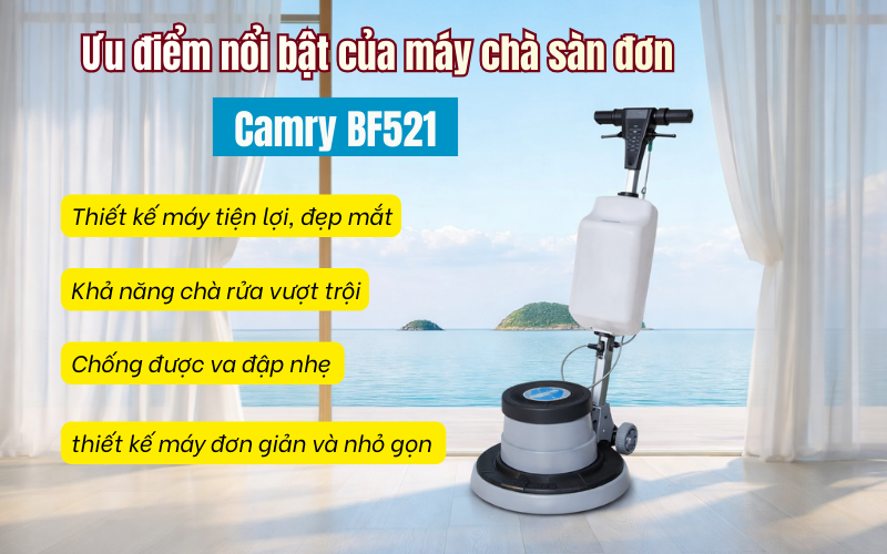 Ưu điểm nổi bật của máy chà sàn đơn Camry BF521