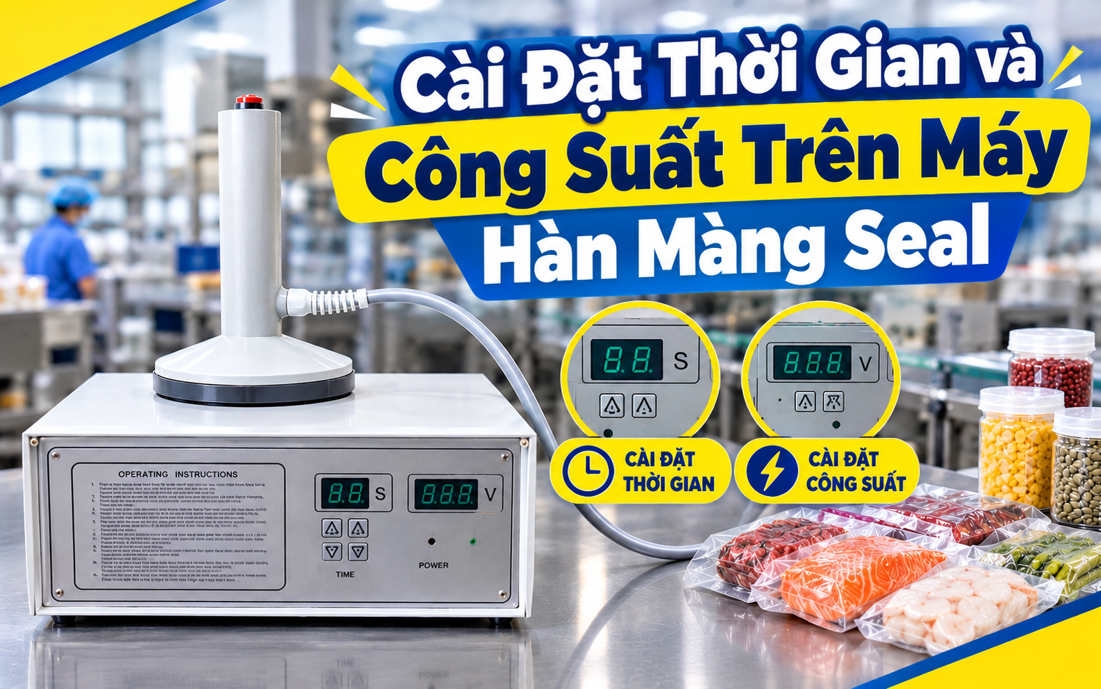 Cài Đặt Thời Gian và Công Suất Trên Máy Hàn Màng Seal  