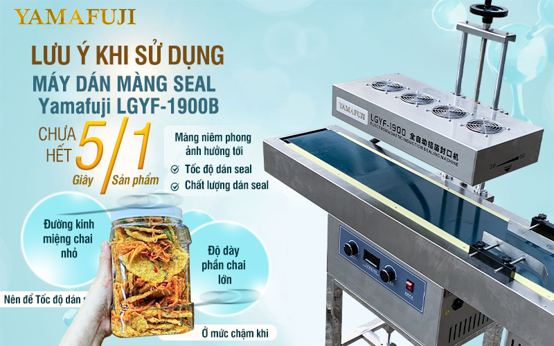 lưu ý khi sử dụng máy dán màng seal Yamafuji LGYF-1900B