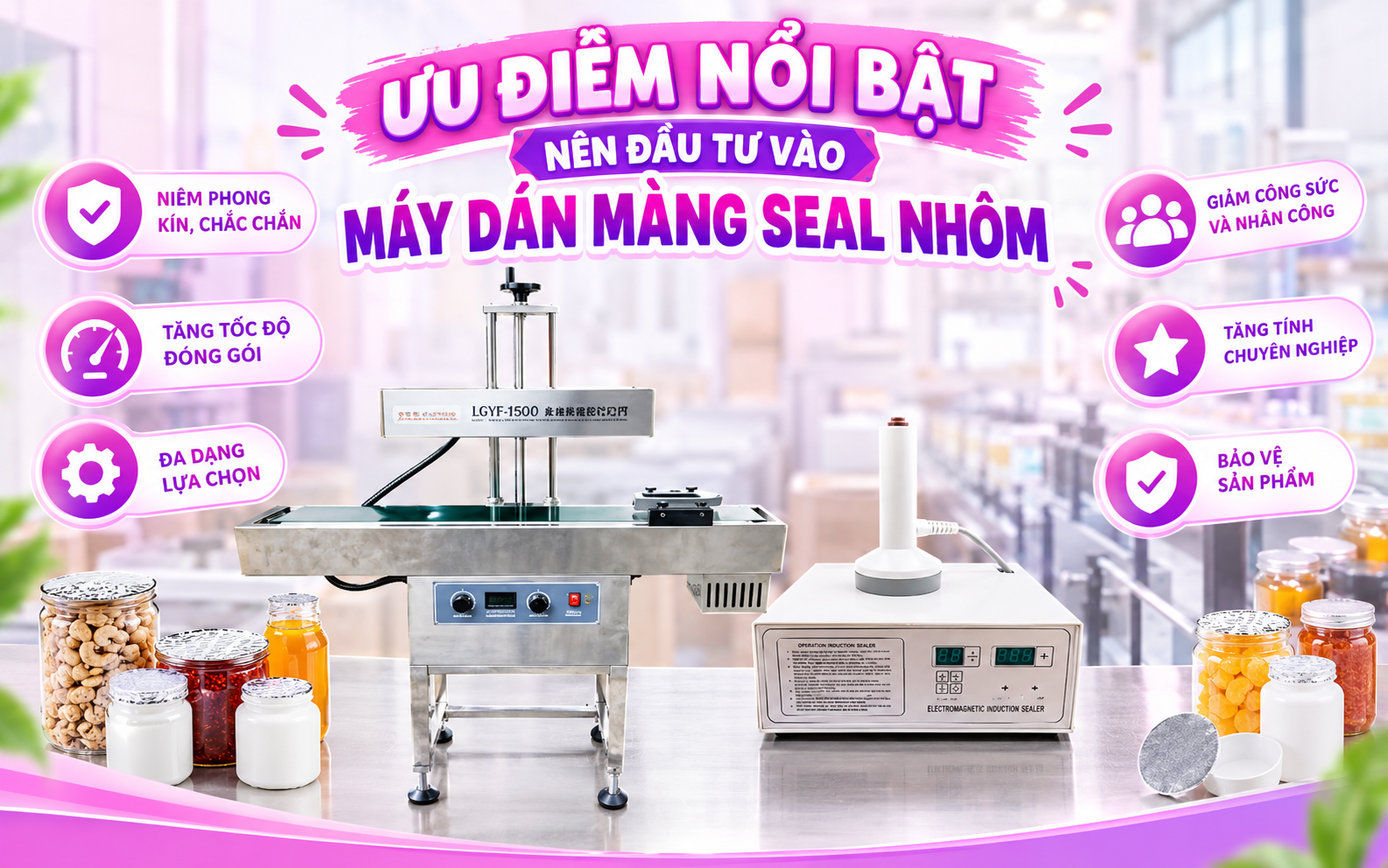 Ưu điểm nổi bật nên đầu tư vào máy dán màng seal nhôm