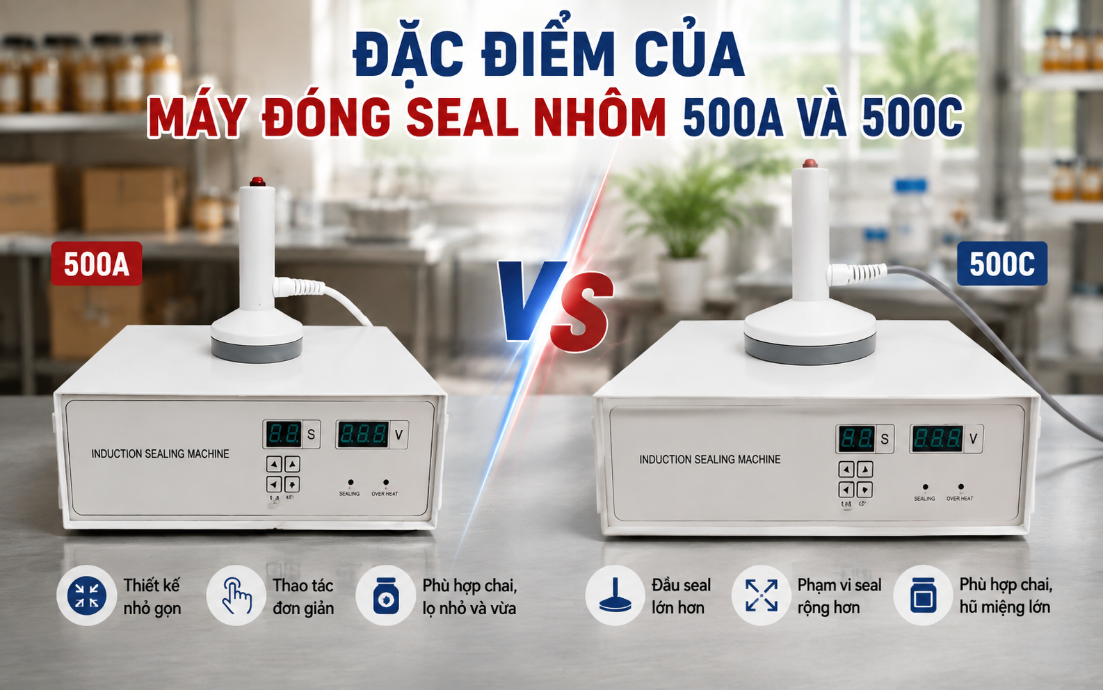 Đặc điểm của máy đóng seal nhôm 500A và 500C
