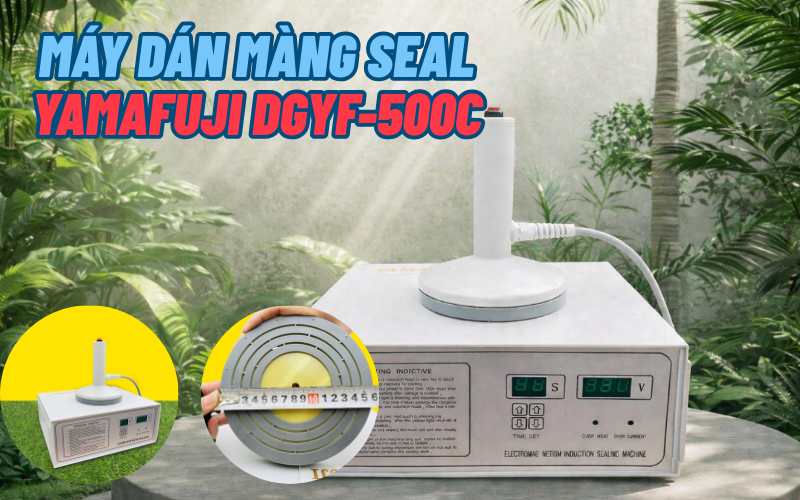 REVIEW Máy dán màng seal Yamafuji DGYF-500A và Yamafuji DGYF-500C
