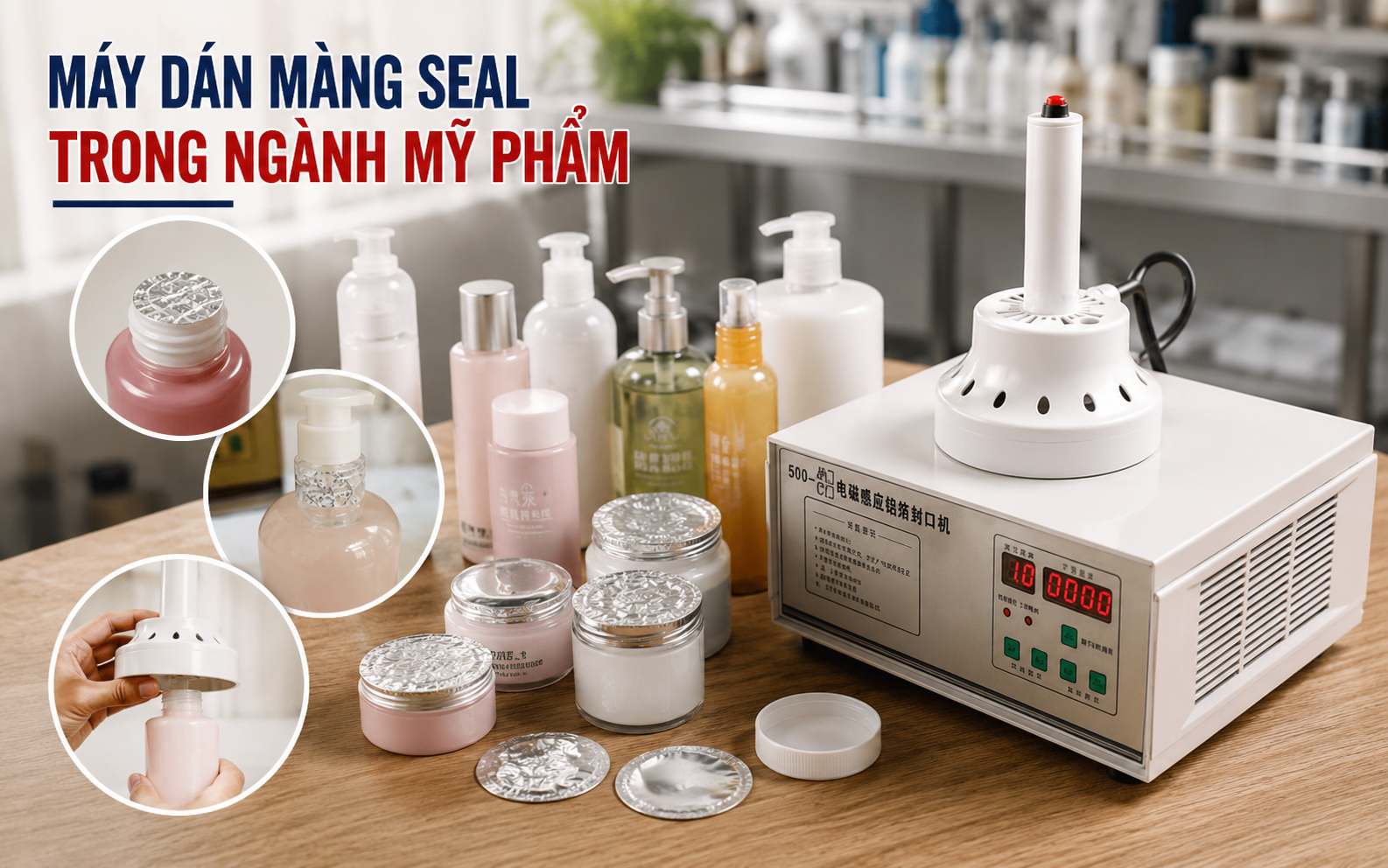 Máy dán màng seal trong ngành mỹ phẩm