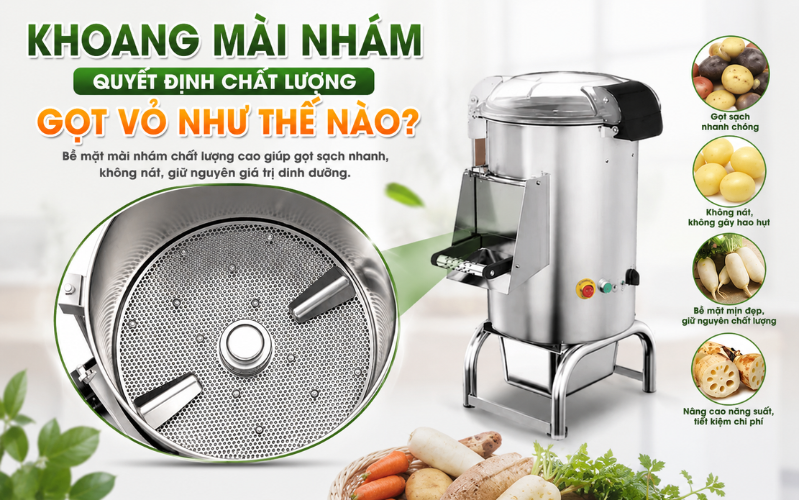 Khoang mài nhám quyết định chất lượng gọt vỏ như thế nào