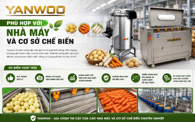 Yanwoo - Phù hợp với nhà máy và cơ sở chế biến