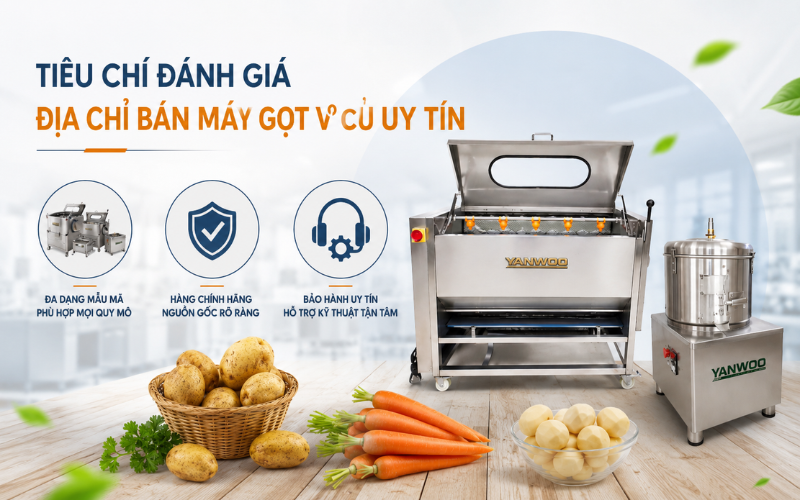  Tiêu chí đánh giá địa chỉ bán máy gọt vỏ củ uy tín