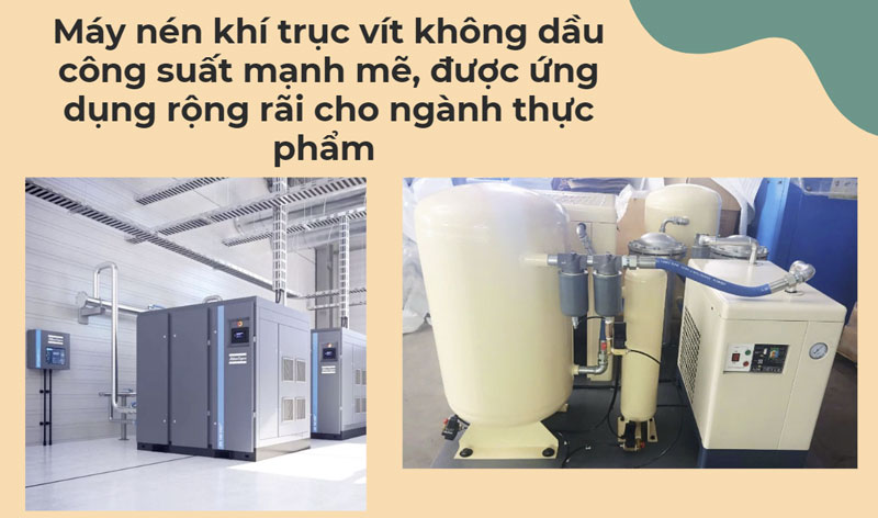 Đặc điểm và lợi ích khi sử dụng máy nén khí trục vít không dầu trong ngành chế biến thực phẩm