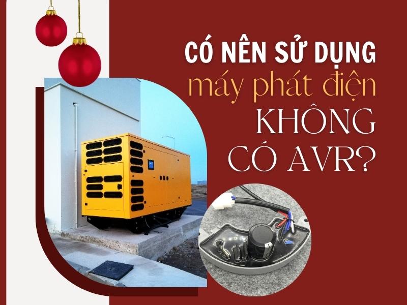 Có Nên Sử Dụng Máy Phát Điện Không Có Hệ Thống Tự Động Điều Chỉnh Điện Áp AVR?