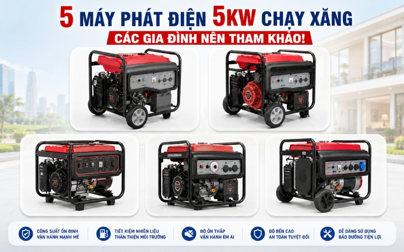 5 máy phát điện 5kw chạy xăng các gia đình nên tham khảo!