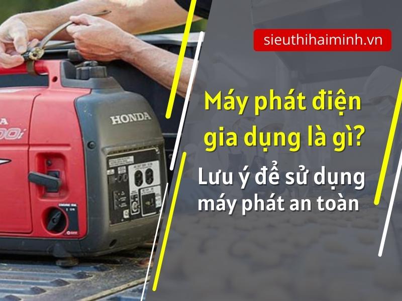 Máy phát điện gia dụng là gì?