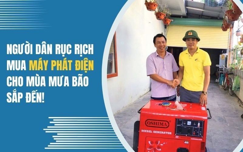 Người dân rục rịch mua máy phát điện cho mùa mưa bão sắp đến