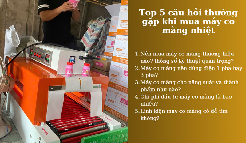 5 câu hỏi thường gặp khi mua máy co màng nhiệt