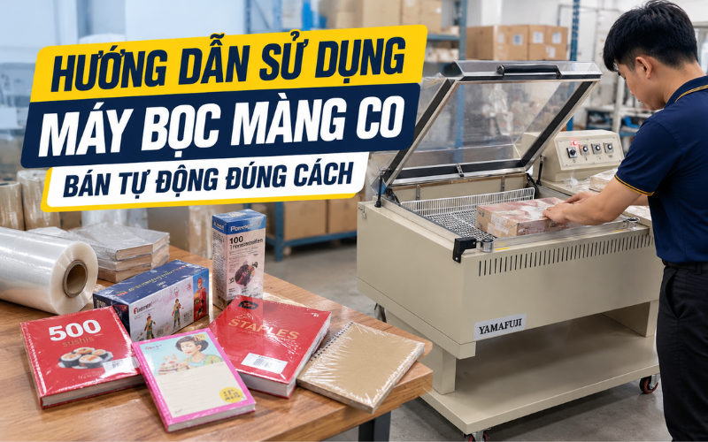 Hướng dẫn sử dụng máy bọc màng co bán tự động đúng cách