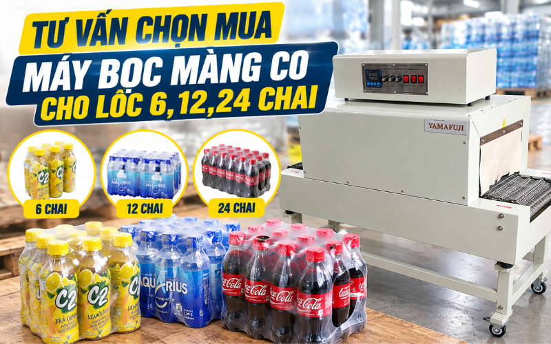Tư vấn chọn mua máy bọc màng co cho lốc 6,12,24 chai