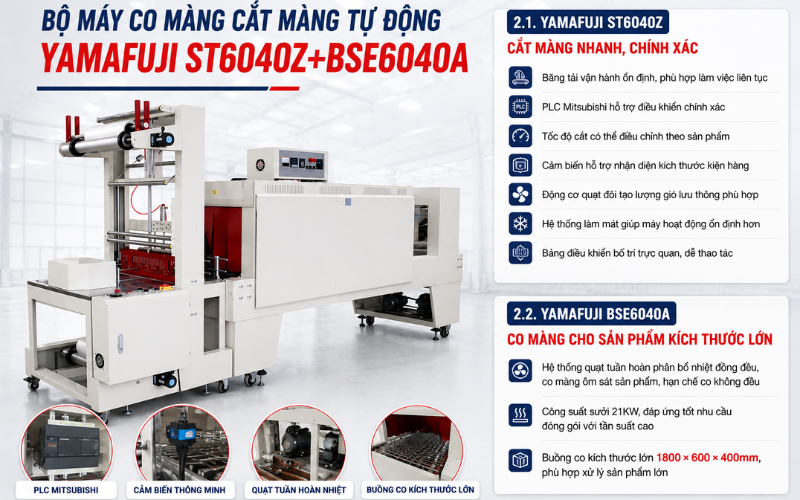 Bộ máy co màng cắt màng tự động Yamafuji ST6040Z+BSE6040A
