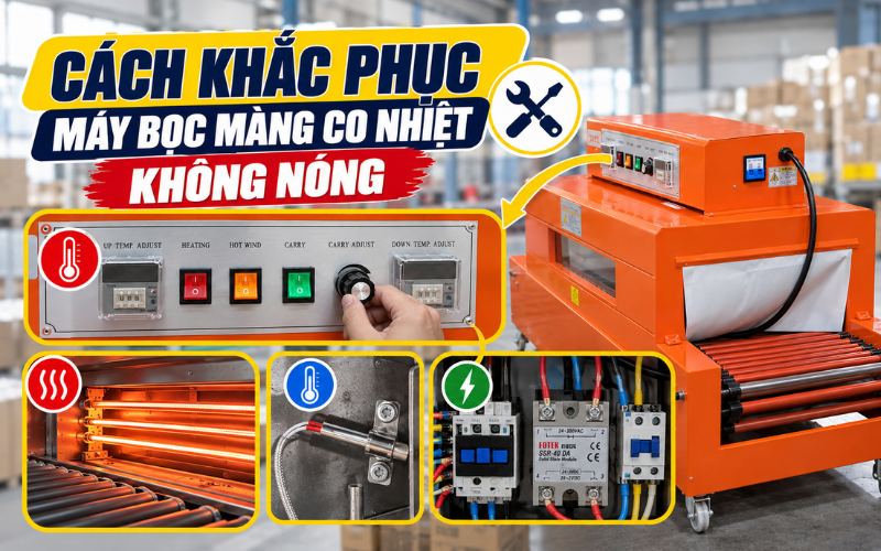 Cách khắc phục máy bọc màng co nhiệt không nóng