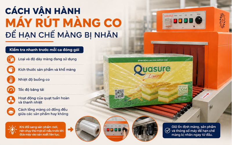 Cách vận hành máy rút màng co để hạn chế màng bị nhăn