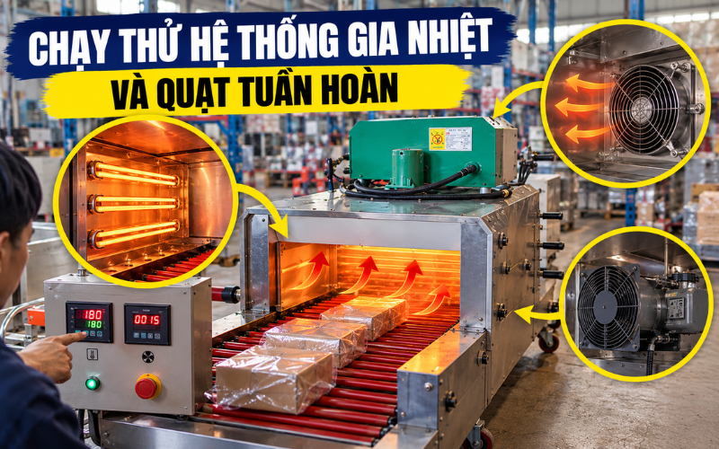 Chạy thử hệ thống gia nhiệt và quạt tuần hoàn