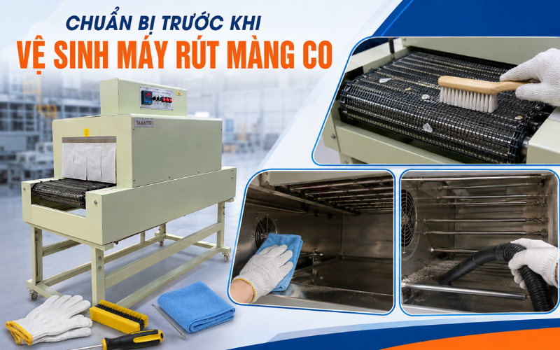 Chuẩn bị trước khi vệ sinh máy rút màng co