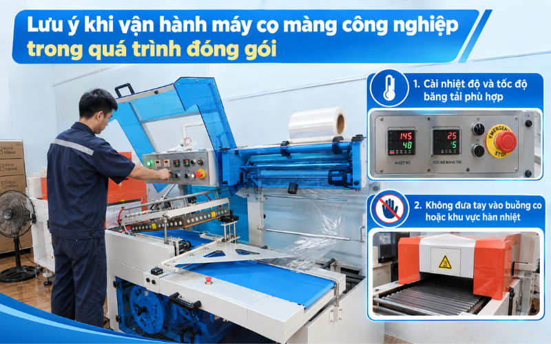 Lưu ý khi vận hành máy co màng công nghiệp trong quá trình đóng gói