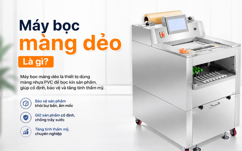 Máy bọc màng dẻo là gì